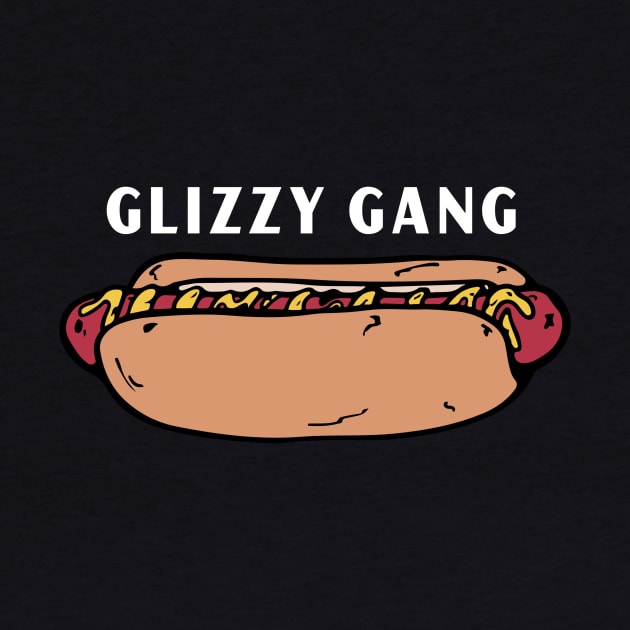 Glizzy Gang Hotdog by Classic & Vintage Tees